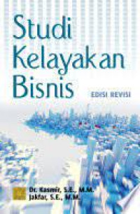 Studi Kelayakan Bisnis; Edisi Revisi