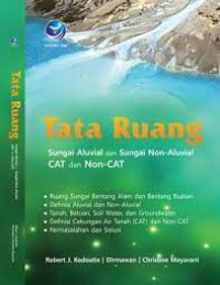 Tata Ruang; Sungai Aluvial dan Sungai Non-Aluvial CAT dan Non-CAT