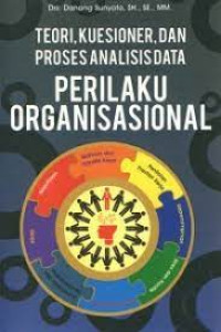 Teori, Kuesioner, dan Proses Analisis Data Perilaku Organisasional