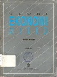 Teori Ekonomi Mikro; Edisi Revisi