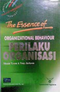 The  Essence of Organization Behavior; Prilaku Organisasi