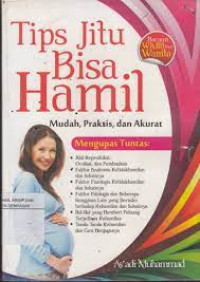 Tips Jitu Bisa Hamil Mudah, Praktis, dan Akurat