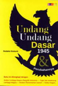 Undang-Undang Dasar 1945 & Perubahannya