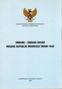 Undang-Undang Dasar Negara Republik Indonesia Tahun 1945