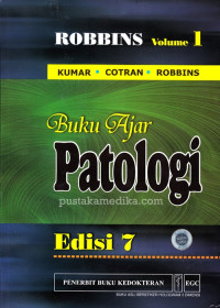 Buku Ajar Patologi (Edisi 7-Volume 1)