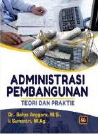 Administrasi Pembangunana Teori dan Praktik