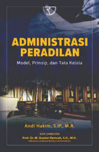 Administrasi Peradilan Model, Prinsip, dan Tata Kelola
