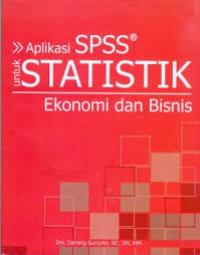 Aplikasi SPSS untuk Statistik Ekonomi dan Bisnis
