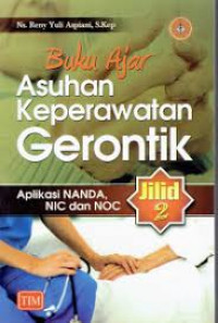 Buku Ajar Asuhan Keperawatan Gerontik (Jil 2)