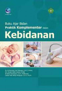 Image of Buku Ajar Bidan Praktik Komplementer Dalam Kebidanan