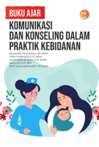 Image of Buku Ajar Komunikasi Konseling Dalam Praktik Kebidanan