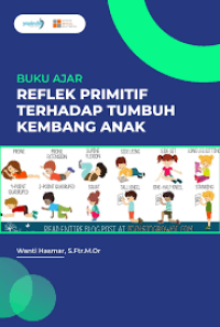 Image of Buku Ajar Refleks Primitif Terhadap Tumbuh Kembang Anak