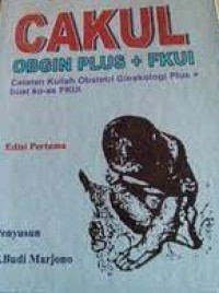 Cakul Obgin Plus+FKUI Catatan Kuliah Obstetri Ginekologi Plus+buat Ko-as FKUI