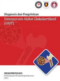 Diagnosis dan Pengelolaan Osteoporosis Akibat Glukortikoid (GIOP)