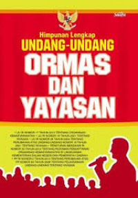 Himpunan Lengkap Undang-Undang Ormas dan Yayasan