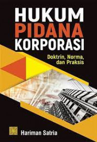 Image of Hukum Pidana Korporasi Doktrin, Norma, dan Praksis