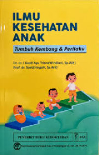 Ilmu Kesehatan Anak Tumbuh Kembang & Perilaku