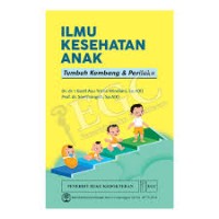 Ilmu Kesehatan Anak : Tumbuh Kembang & Perilaku