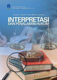 Interpretasi dan Penalaran Hukum