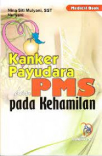 Kanker Payudara dan PMS Pada Kehamilan