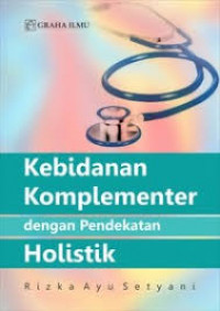 Kebidanan Komplementer dengan Pendekatan Holistik