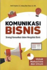 Komunikasi Bisnis Strategi Komunikasi Dalam Mengelola Bisnis