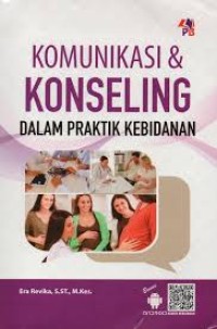Image of Komunikasi dan Konseling Dalam Praktik Kebidanan