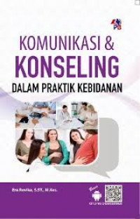 Komunikasi & Konseling Dalam Praktik Kebidanan