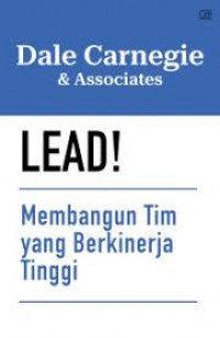 LEAD! Membangun Tim yang Berkinerja Tinggi