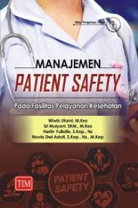 Image of Manajemen Patient Savety : Pada Fasilitas Pelayanan Kesehatan