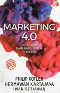 Marketing 4.0 Bergerak dari Tradisional Ke Digital