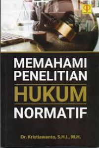 Memahami Penelitian Hukum Normatif