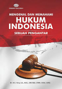 Mengenal dan Memahami Hukum Indonesia Sebuah Pengantar