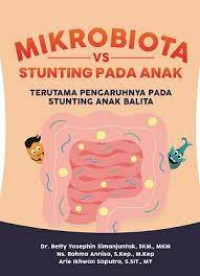 Mikrobiota vs Stunting Pada Anak Terutama Pengaruhnya Pada Stunting Anak Belita