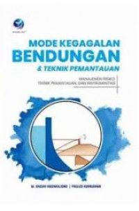 Mode Kegagalan Bendungan & Teknik Pemantauan