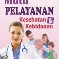 Image of Mutu Pelayanan : Kesehatan & Kebidanan