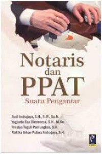 Notaris dan PPAT Suatu Pengantar