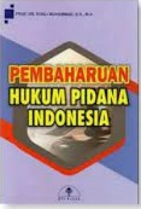 Pembaharuan Hukum Pidana Indonesia