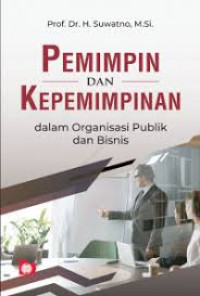 Pemimpin Dan Kepemimpinan dalam Organisasi Publik dan Bisnis