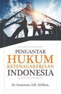 Pengantar Hukum Ketenagakerjaan Indonesia