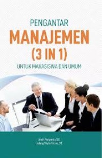 Pengantar Manajemen (3 in 1) : Untuk Mahasiswa dan Umum