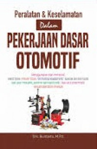 Peralatan & Keselamatan dalam Pekerjaan Dasar Otomotif