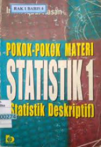 Pokok-Pokok Statistik 1 (Statistik Deskriptif)