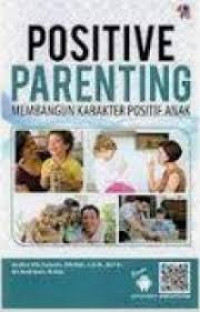 Positive Parenting Membangun Karakter Positif Anak