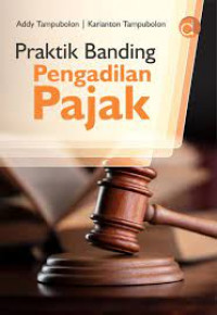 Praktik Banding di Pengadilan Pajak