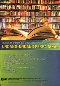 Susunan Dalam Satu Naskah Undang-Undang Perpajakan