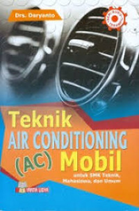 Teknik Air Conditioning (AC) Mobil untuk SMK Teknik, Mahasiswa, dan Umum