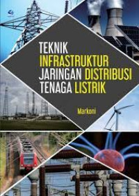 Teknik Infrastruktur Jaringan Distribusi Tenaga Listrik
