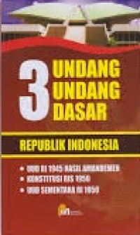 Tiga Undang-Undang Dasar Republik Indonesia