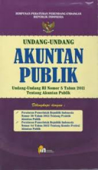 Undang-Undang Akuntan Publik Undang-Undang RI Nomor 5 Tahun 2011 Tentang Akuntan Publik